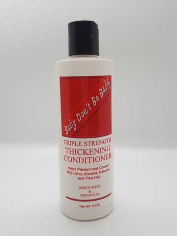 Baby Don't Be - Bald Triple Strength Thickening Conditioner