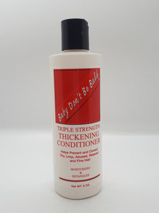 Baby Don't Be - Bald Triple Strength Thickening Conditioner